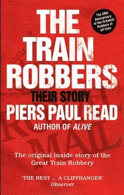 Piers Paul Read - Train Robbers, Häftad