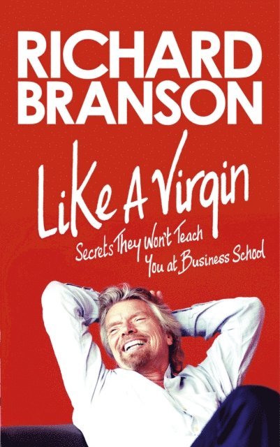 Richard Branson - Like A Virgin, E-bok
