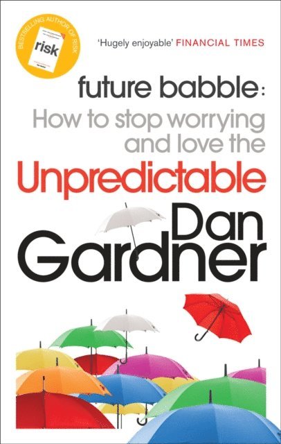 Dan Gardner - Future Babble, E-bok