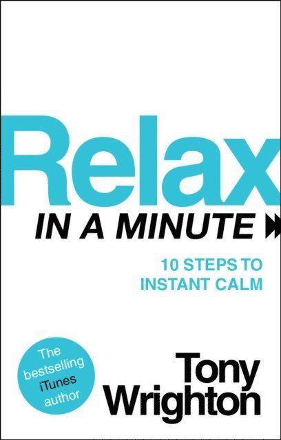 Tony Wrighton - Relax in a Minute, E-bok