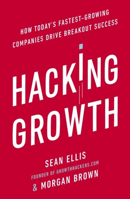 Morgan Brown, Sean Ellis - Hacking Growth, E-bok