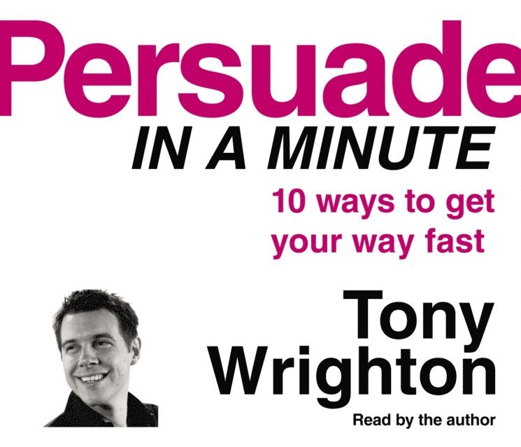 Tony Wrighton - Persuade in a Minute, Ljudbok
