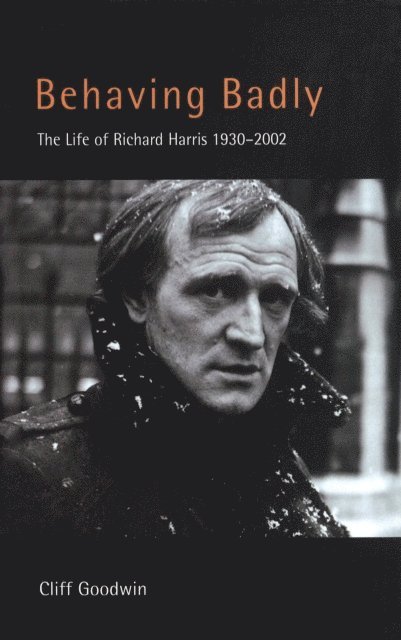 Cliff Goodwin - Behaving Badly: Richard Harris, E-bok