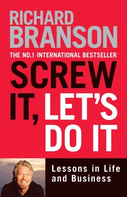 Richard Branson - Screw It, Let's Do It, E-bok