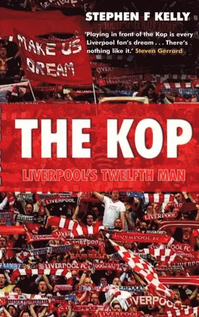 Stephen F Kelly - Kop: Liverpool's Twelfth Man, E-bok. Tillgänglighet: Lägg i varukorg