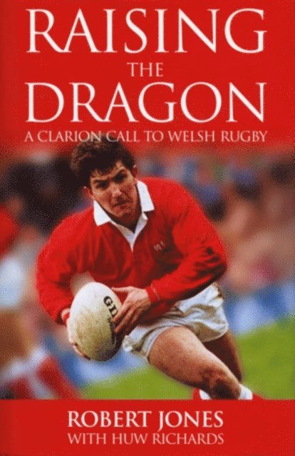 Huw Richards, Robert Jones - Raising The Dragon, E-bok