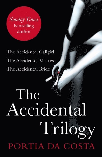 Portia Da Costa - Accidental Trilogy, E-bok