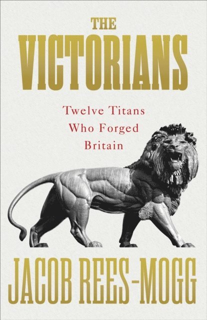 Jacob Rees-Mogg - Victorians, E-bok