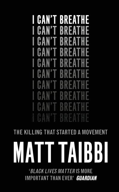 Matt Taibbi - I Can't Breathe, E-bok