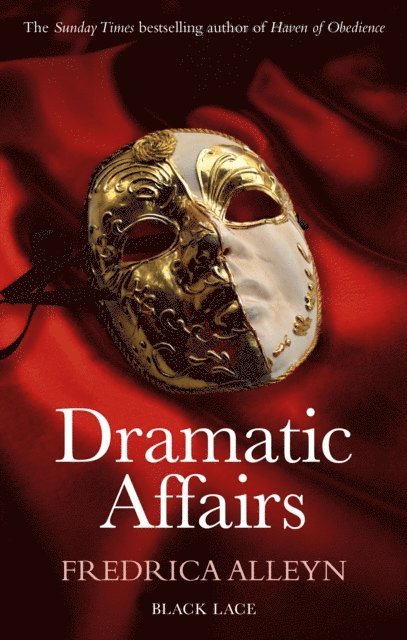 Fredrica Alleyn - Dramatic Affairs: Black Lace Classics, E-bok