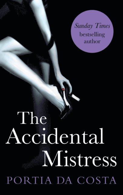 Portia Da Costa - Accidental Mistress, E-bok
