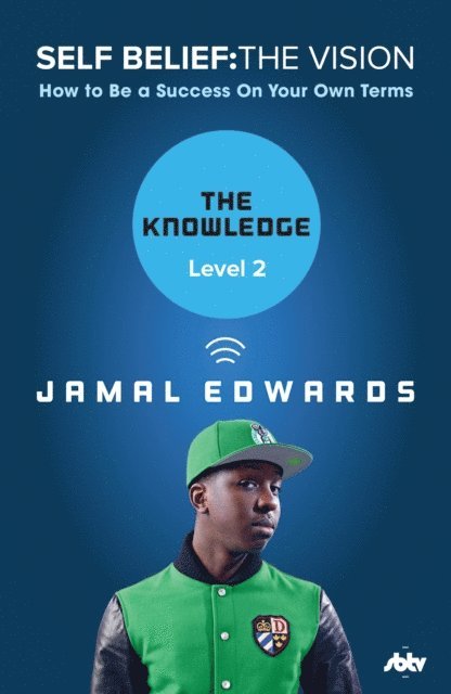 Self Belief: The Vision, Level 2: The Knowledge