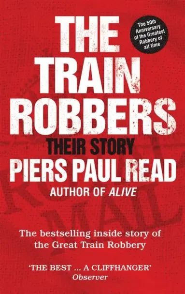 Piers Paul Read - Train Robbers, E-bok