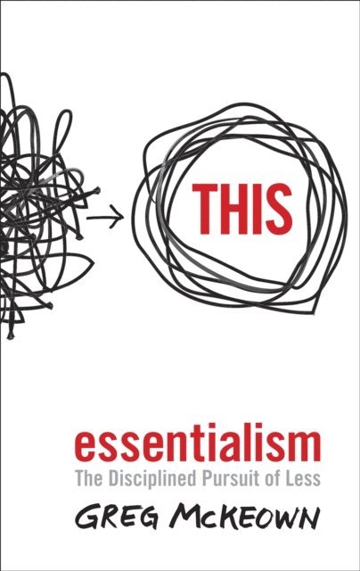 Greg McKeown - Essentialism, E-bok