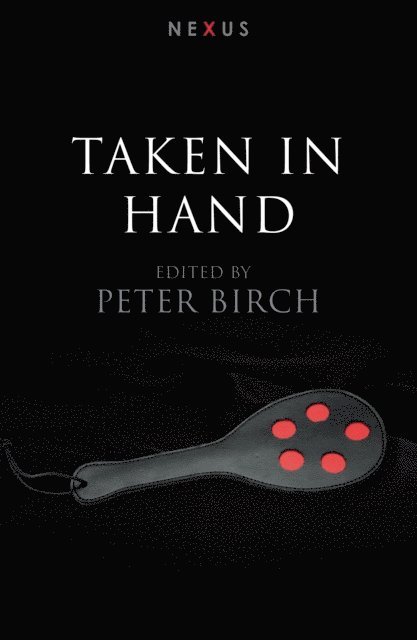Peter Birch - Taken in Hand, E-bok