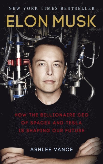 Ashlee Vance - Elon Musk, E-bok