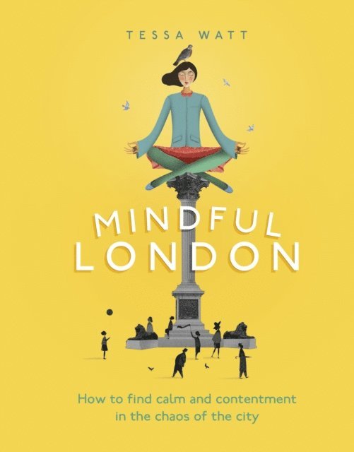 Tessa Watt - Mindful London, E-bok