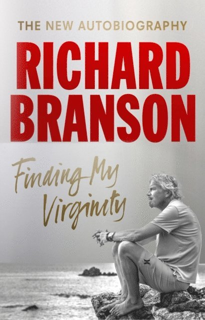 Richard Branson - Finding My Virginity, E-bok