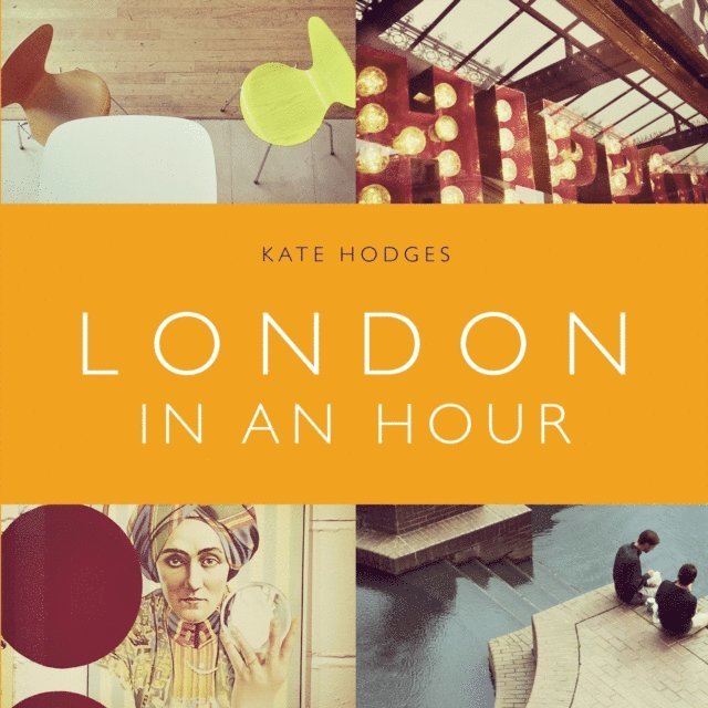 Kate Hodges - London in an Hour, E-bok