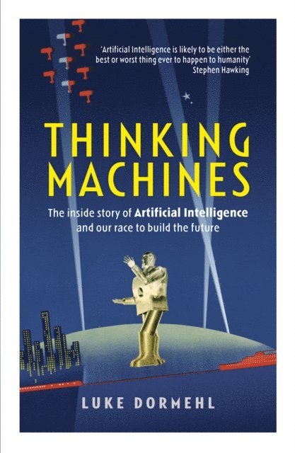 Luke Dormehl - Thinking Machines, E-bok