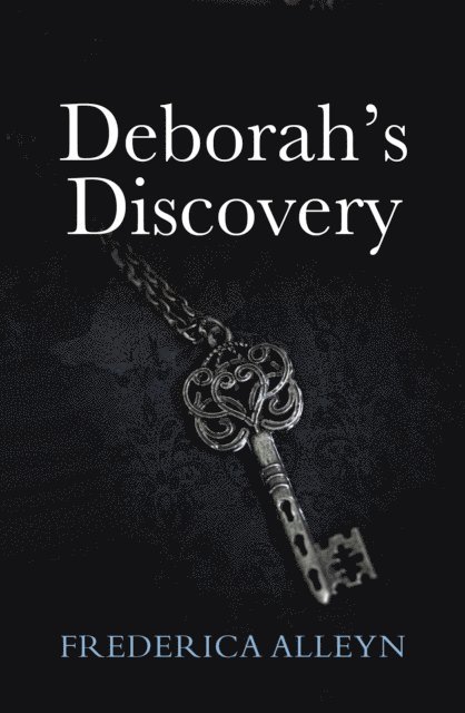 Fredrica Alleyn - Deborah's Discovery, E-bok