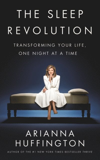 Arianna Huffington - Sleep Revolution, E-bok