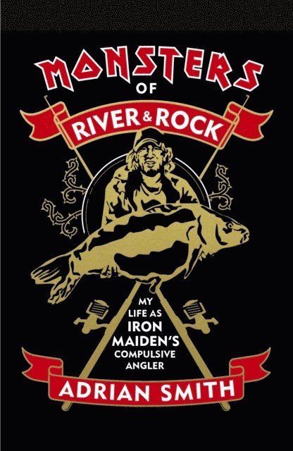 Adrian Smith - Monsters of River and Rock, E-bok