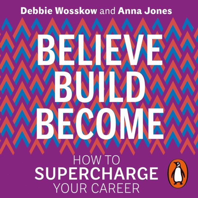 Anna Jones, Debbie Wosskow - Believe. Build. Become., Ljudbok