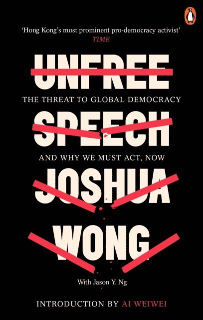 Joshua Wong, Jason Y. Ng - Unfree Speech, E-bok