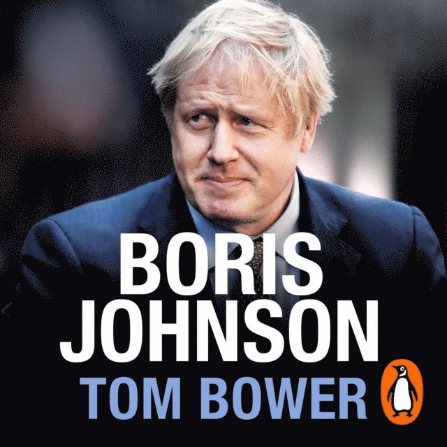 Tom Bower - Boris Johnson, Ljudbok