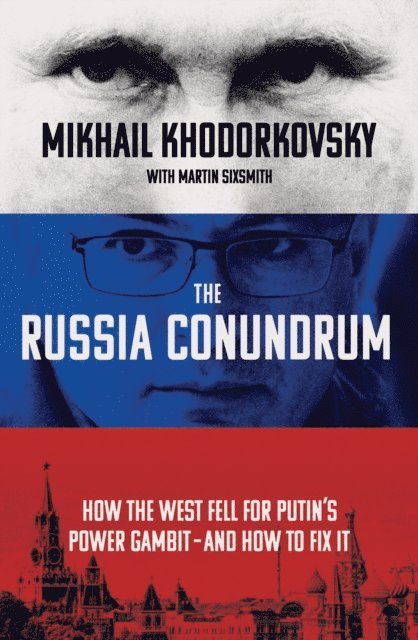 Mikhail Khodorkovsky, Martin Sixsmith - Russia Conundrum, E-bok