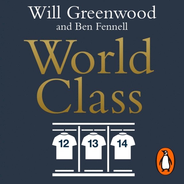 Will Greenwood, Ben Fennell - World Class, Ljudbok