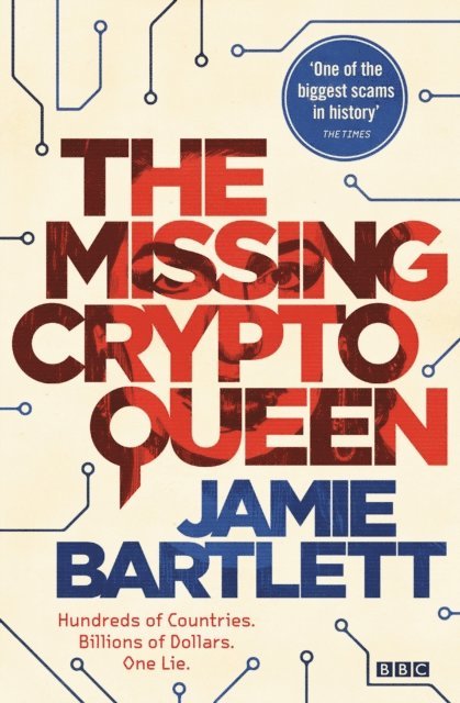 Jamie Bartlett - Missing Cryptoqueen, E-bok