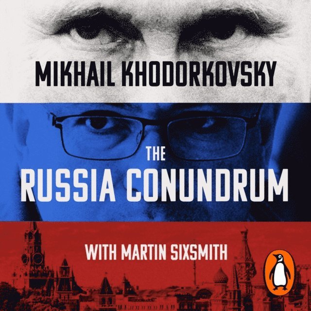 Martin Sixsmith, Mikhail Khodorkovsky - Russia Conundrum, Ljudbok