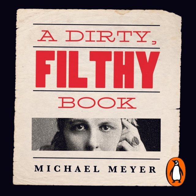 Michael Meyer - Dirty, Filthy Book, Ljudbok