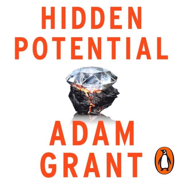 Adam Grant - Hidden Potential, Ljudbok