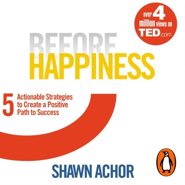 Shawn Achor - Before Happiness, Ljudbok