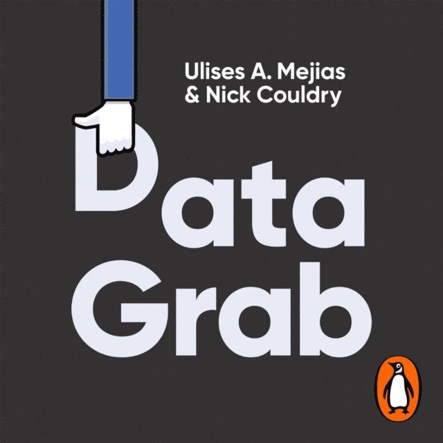 Nick Couldry, Ulises A. Mejias - Data Grab, Ljudbok