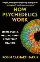 How Psychedelics Work