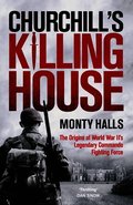 Churchill's Killing House