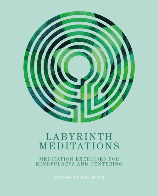 Madonna Gauding - Labyrinth Meditations, E-bok