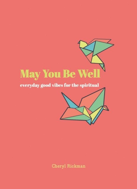 Cheryl Rickman - May You Be Well, E-bok