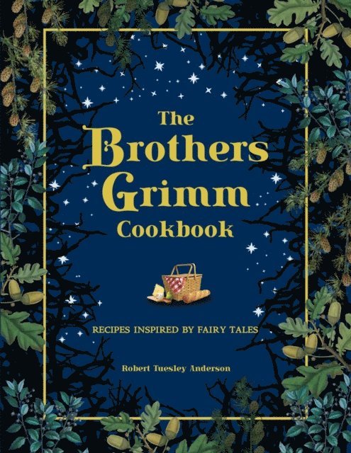 Robert Tuesley Anderson - Brothers Grimm Cookbook, E-bok
