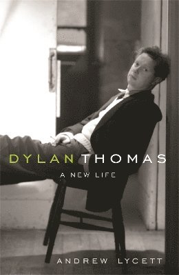 Andrew Lycett - Dylan Thomas, Häftad. Tillgänglighet: Lägg i varukorg