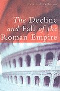 The Decline and Fall of the Roman Empire