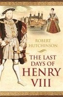 Last Days of Henry VIII