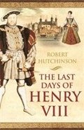 Last Days of Henry VIII