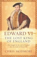 Chris Skidmore - Edward VI, Häftad