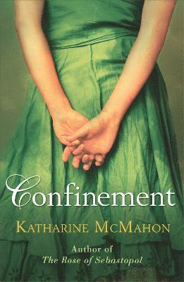 Katharine McMahon - Confinement, Häftad