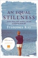 Francesca Kay - Equal Stillness, Häftad